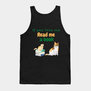 If You Love Me Read Me a Book with Cats Tank Top